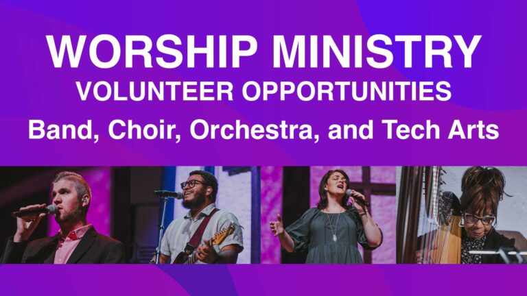 Worship Ministry Volunteer Opportunities