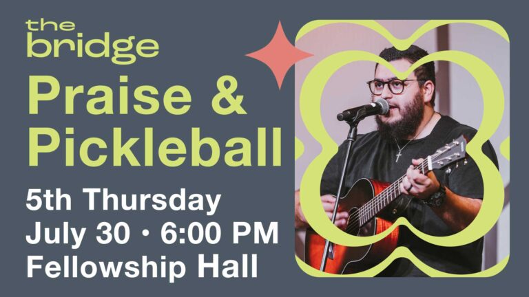 The Bridge 2026 Praise and Pickleball