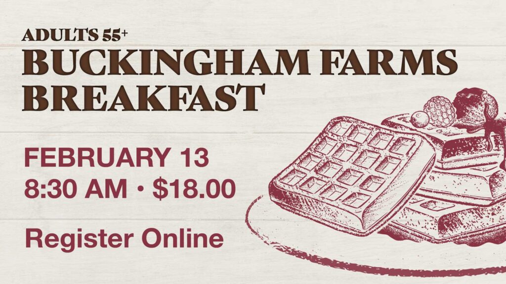 Adults 55+ Buckingham Farms Breakfast