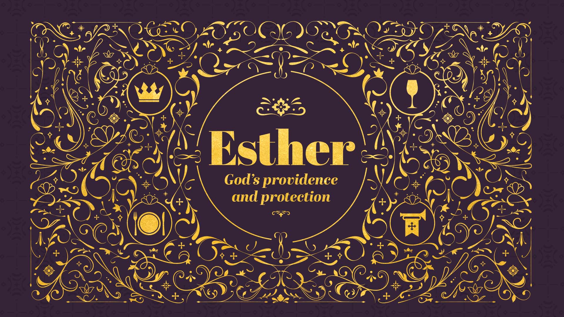 Esther - Sermon Series